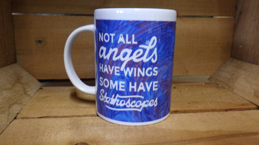 "Not All Angels Have Wings, Some Have Stethoscopes" Coffee Mug